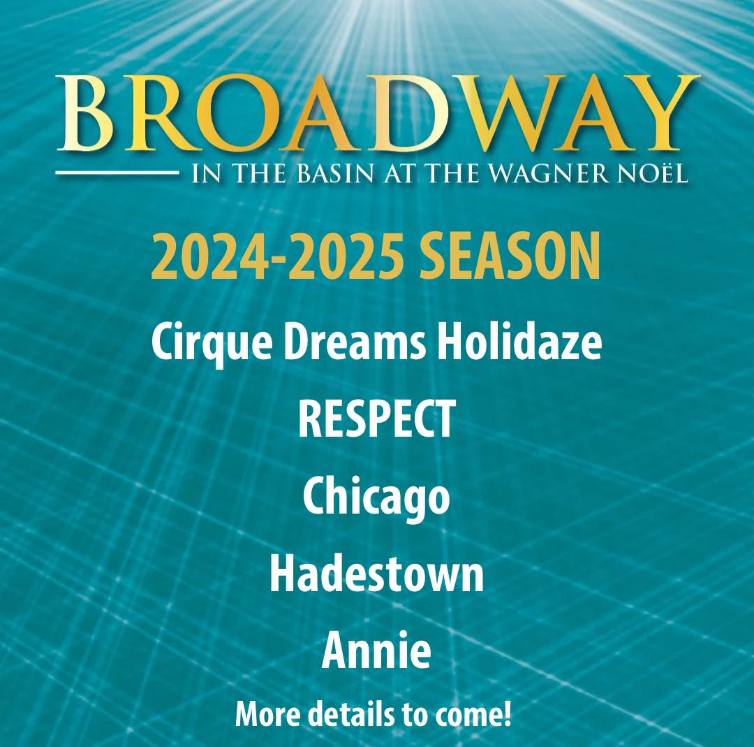 JUST ANNOUNCED 2024-2025 Broadway in the Basin Season