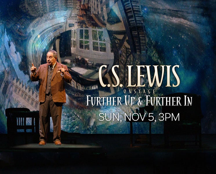 C.s. Lewis On Stage Further Up And Further In C.S. Lewis on Stage: Further Up & Further In - Odessa Arts