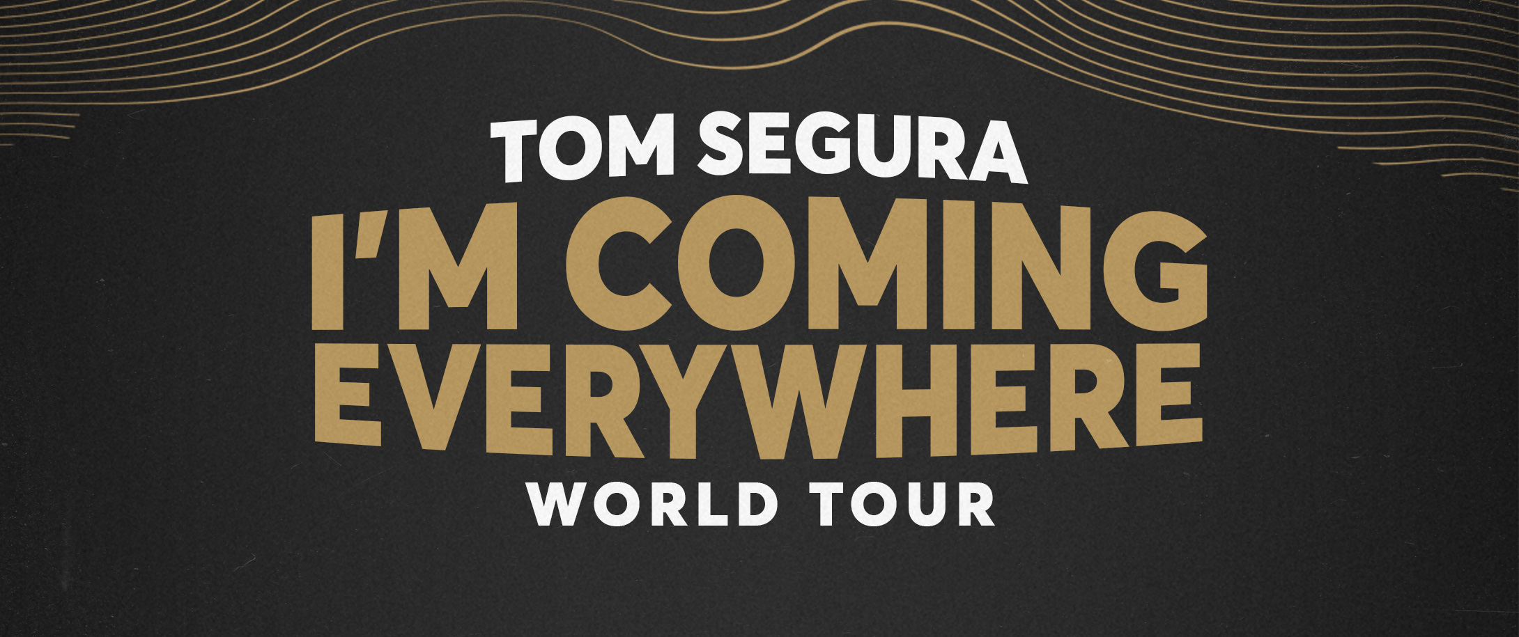 SOLD OUT - Tom Segura 