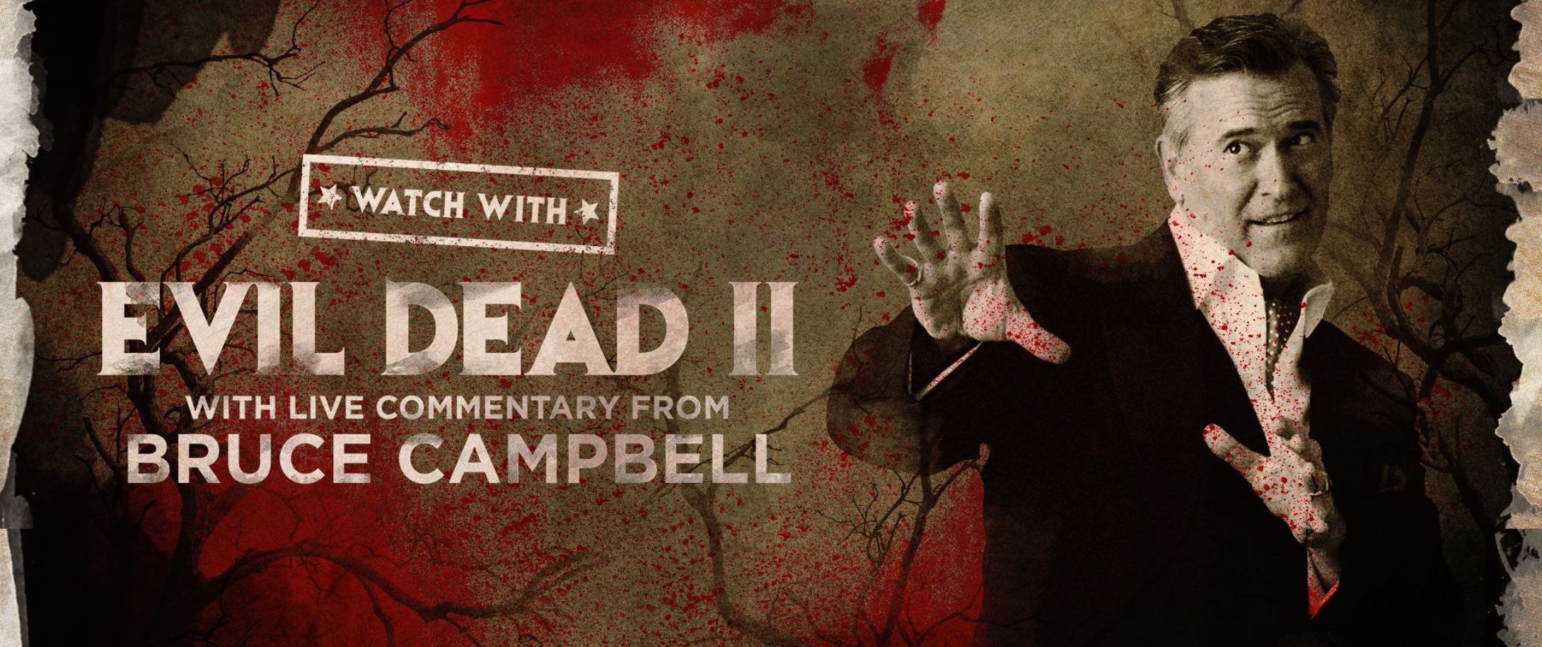 Watch With... Bruce Campbell presents The Evil Dead II